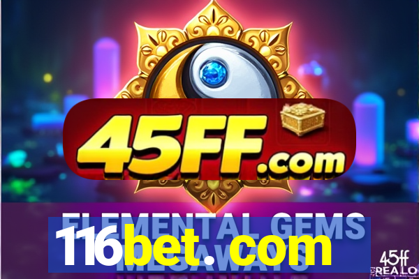 116bet. com
